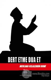 Dert Etme Dua Et