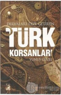 Deryaları Dize Getiren Türk Korsanları