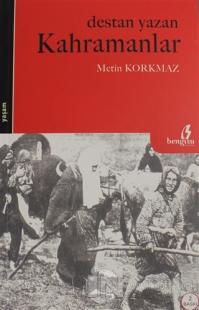 Destan Yazan Kahramanlar