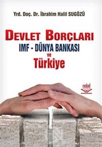 Devlet Borçları IMF - Dünya Bankası ve Türkiye