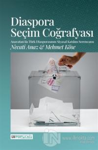 Diaspora Seçim Coğrafyası Mehmet Köse