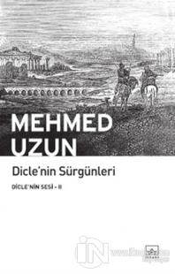 Dicle'nin Sürgünleri %40 indirimli Mehmed Uzun