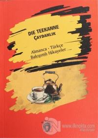 Die Teekanne (Çaydanlık) - Almanca - Türkçe Bakışımlı Hikayeler