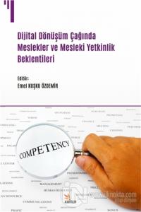 Dijital Dönüşüm Çağında Meslekler ve Mesleki Yetkinlik Beklentileri