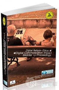 Dijital İletişim Etkisi - Digital Communication Impact Bildiriler Proceedings