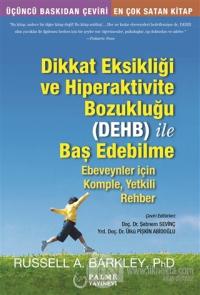 Dikkat Eksikliği ve Hiperaktivite Bozukluğu (DEHB) ile Baş Edebilme