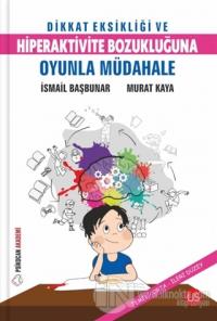 Dikkat Eksikliği ve Hiperaktivite Bozukluğuna Oyunla Müdahale