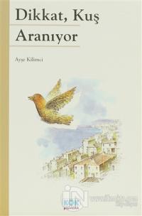 Dikkat, Kuş Aranıyor