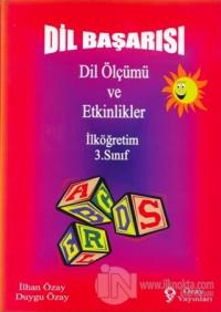 Dil Başarısı - Dil Ölçümü ve Etkinlikler İlköğretim 3. Sınıf