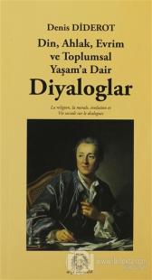 Din, Ahlak, Evrim ve Toplumsal Yaşam'a Dair Diyaloglar