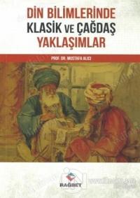 Din Bilimlerinde Klasik ve Çağdaş Yaklaşımlar