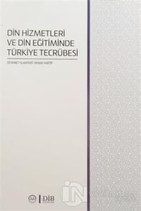 Din Hizmetleri ve Din Eğitiminde Türkiye Tecrübesi