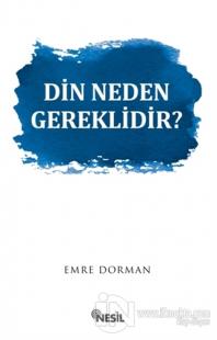 Din Neden Gereklidir?