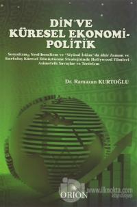 Din ve Küresel Ekonomi - Politik