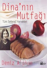 Dina'nın Mutfağı Türk Seferad Yemekleri %20 indirimli D. Deniz Alphan