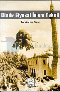 Dinde Siyasal Islam Tekeli