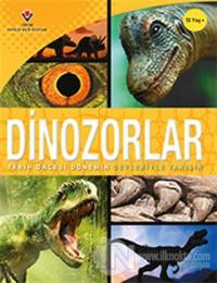Dinozorlar - Tarih Öncesi Dönemin Devleriyle Tanışın