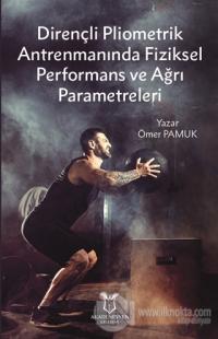 Dirençli Pliometrik Antrenmanında Fiziksel Performans ve Ağrı Parametreleri