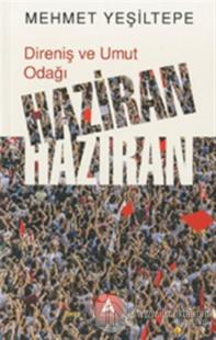 Direniş ve Umut Odağı Haziran Haziran