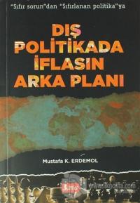 Dış Politikada İflasın Arka Planı