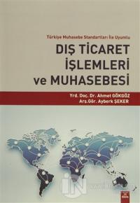 Dış Ticaret İşlemleri ve Muhasebesi