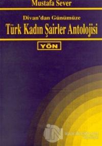 Divan'dan Günümüze Türk Kadın Şairler Antolojisi