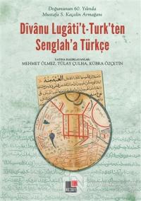 Divanu Lugati't-Turk'ten Senglah'a Türkçe
