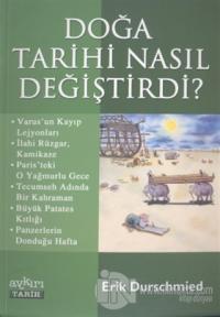 Doğa Tarihi Nasıl Değiştirdi?