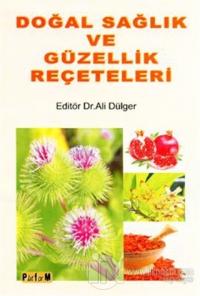 Doğal Sağlık ve Güzellik Reçeteleri