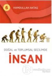 Doğal ve Toplumsal Seçilimde İnsan 6