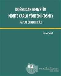 Doğrudan Benzetim Monte Carlo Yöntemi (DSMC) Matlab Örnekleri İle