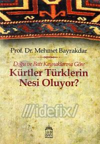Doğu ve Batı Kaynaklarına Göre Kürtler Türklerin Nesi Oluyor?