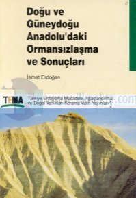 Doğu ve Güneydoğu Anadolu'daki Ormansızlaşma ve Sonuçları