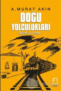 Doğu Yolculukları (Ciltli)