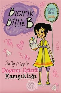 Doğum Günü Karışıklığı - Bıcırık Billie B %25 indirimli Sally Rippin