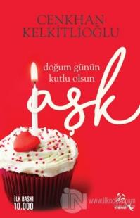 Doğum Günün Kutlu Olsun Aşk