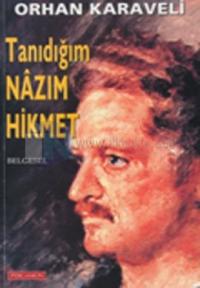 Tanıdığım Nazım Hikmet