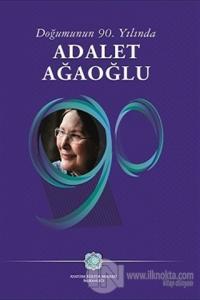Doğumunun 90. Yılında Adalet Ağaoğlu