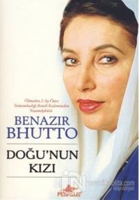 Doğu'nun Kızı Benazir Bhutto