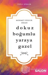 Dokuz Boğumlu Yaraya Gazel