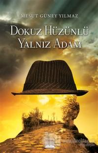 Dokuz Hüzünlü Yalnız Adam