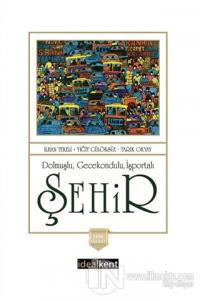 Dolmuşlu Gecekondulu İşportalı Şehir