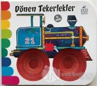 Dönen Tekerlekler - Delikli Kitaplar Serisi