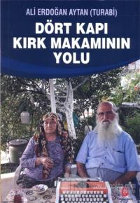 Dört Kapı Kırk Makamının Yolu