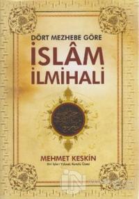 Dört Mezhebe Göre İslam İlmihali (Farklı Renklerde) (Ciltli)
