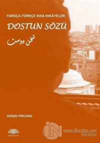 Dostun Sözü - Farsça-Türkçe Kısa Hikayeler
