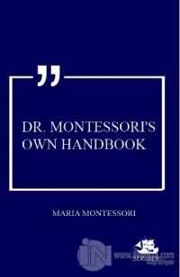 Dr. Montessori's Own Handbook