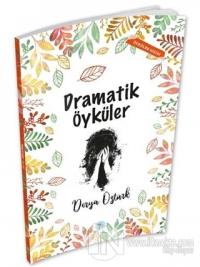 Dramatik Öyküler