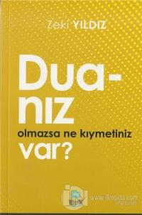 Duanız Olmazsa Ne Kıymetiniz Var?
