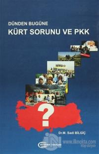 Dünden Bugüne Kürt Sorunu ve PKK